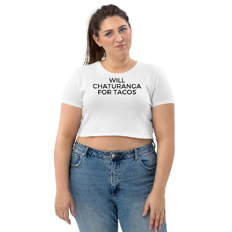 Women's Clothes For The Office Will Chaturange for Tacos - Organic Crop Top